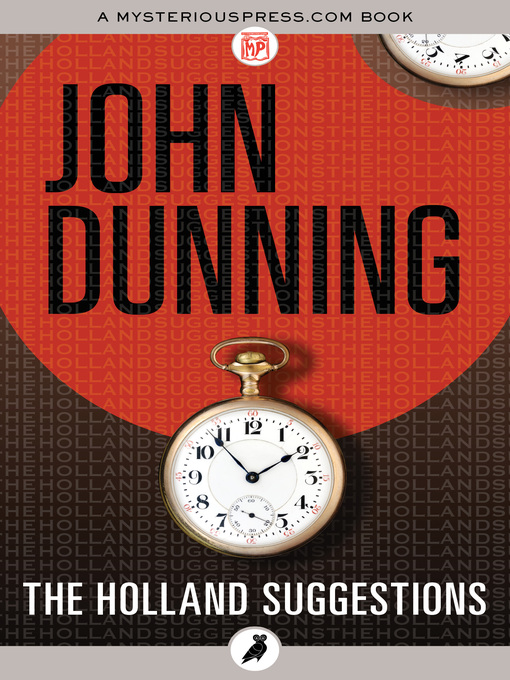 Title details for The Holland Suggestions by John Dunning - Available